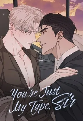 You're Just My Type, Sir