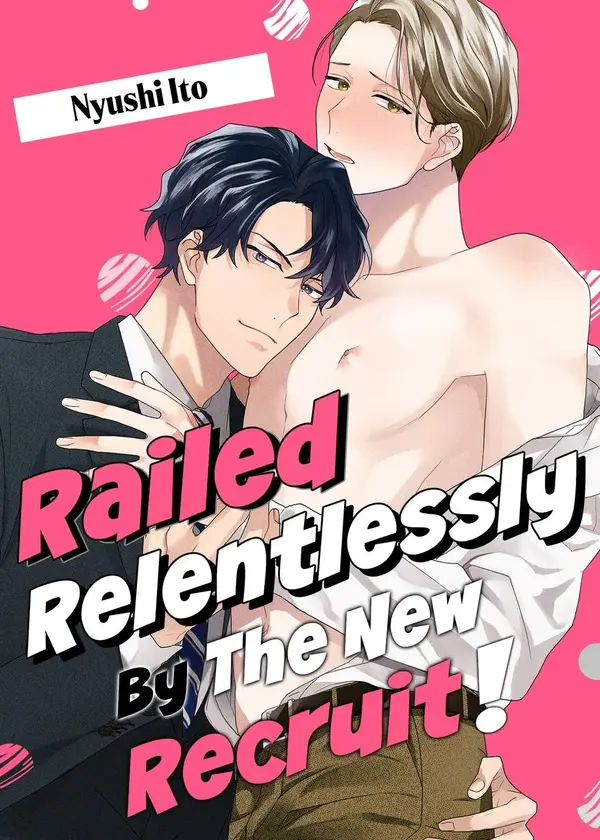 Railed Relentlessly By The New Recruit! Railed Relentlessly By The New Recruit!