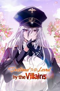 Destined To Be Loved By The Villains