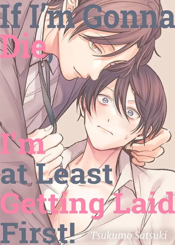 If I'm Gonna Die, I'm at Least Getting Laid First!