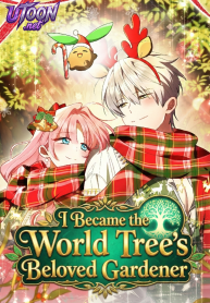 I Became the World Tree’s Beloved Gardener