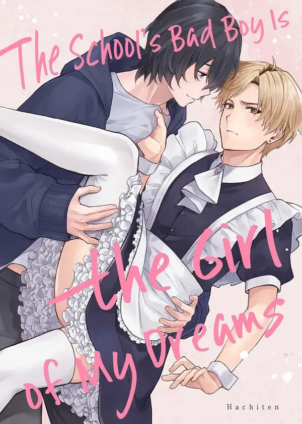 The School's Bad Boy Is the Girl of My Dreams