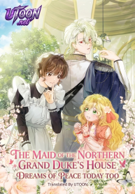 The Maid of the Northern Grand Duke’s House Dreams of Peace Today Too