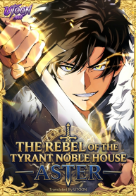 The Rebel of the Tyrant Noble House — Aster