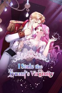 I Stole the Tyrant's Virginity