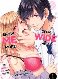 Open Wide and Show Me More The Lewd, Aggressive Dentist