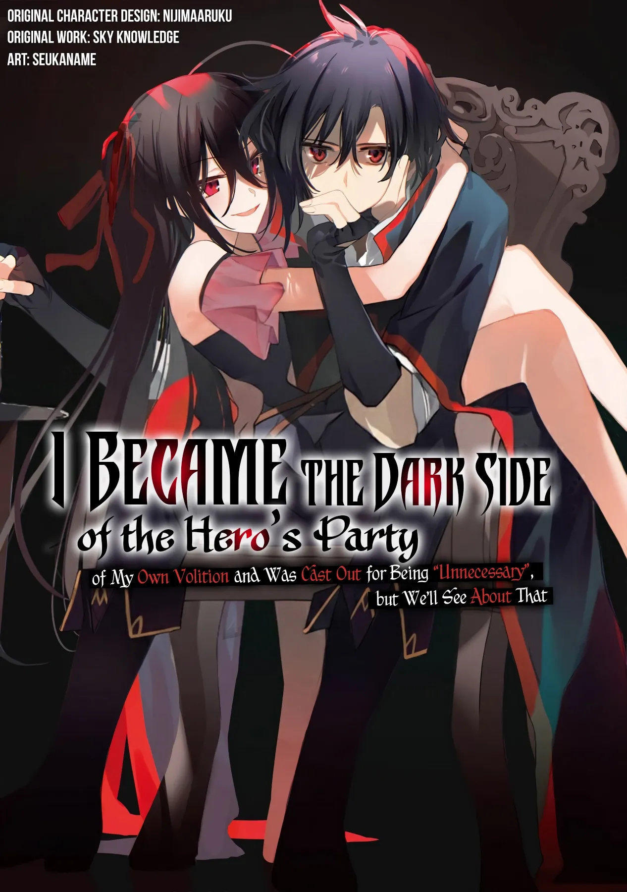 I Became The Dark Side of The Hero's Party of My Own Volition And Was Cast Out for Being