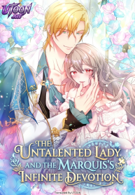 The Untalented Lady and the Marquis’s Infinite Devotion