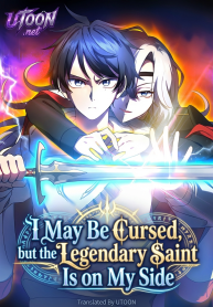 I May Be Cursed, but the Legendary Saint Is on My Side