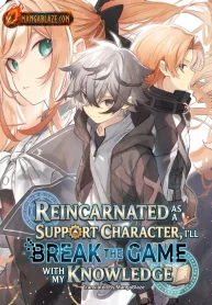 Otasuke Kyara ni Tensei Shitanode, Game Chishiki de Musou suru – Unmei wo Nejifusete, Saikyou wo Mezasou to Omoimasu