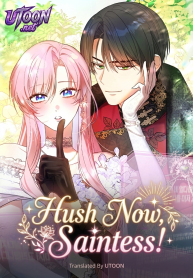 Hush Now, Saintess!