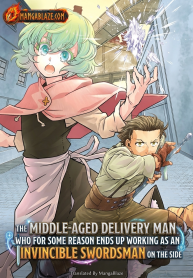 The Middle-Aged Delivery Man Who for Some Reason Ends Up Working as an Invincible Swordsman on the Side