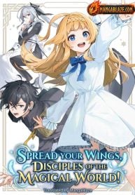 Spread Your Wings, Disciples of the Magical World!