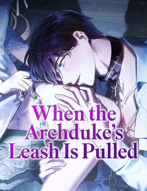 When the Archduke's LeashIs Pulled