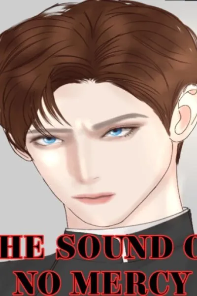 The sound of no mercy