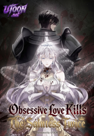 Obsessive Love Kills The Saintess Twice