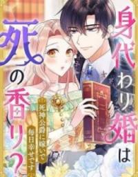 A Substitute Bride to the Reaper Duke Living Happily in the Shadow of Death