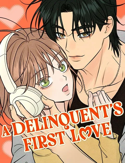 A Delinquent’s First Love