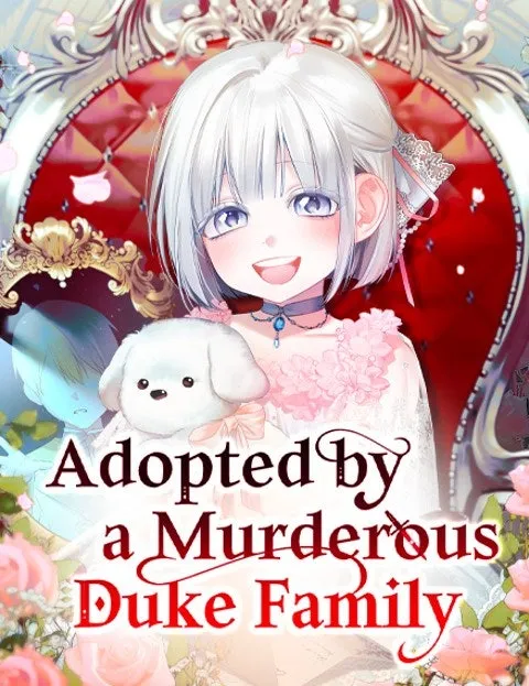 Adopted by aMurderous Duke Family