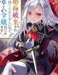 Konyaku Haki Sare Suterareru rashii no de, Gunjin Reijou Hajimemasu