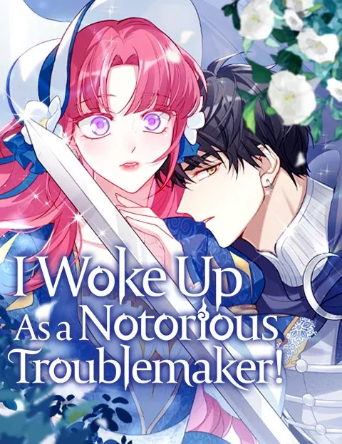I Woke Up As aNotorious Troublemaker!