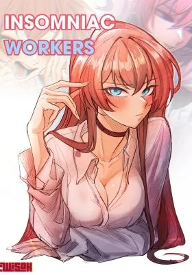 Insomniac Workers