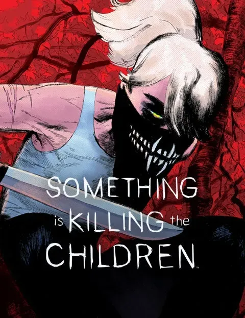 Something is Killing the Children