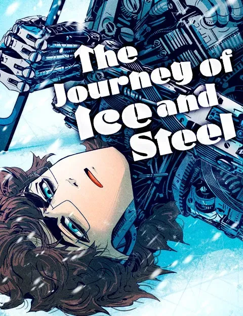The Journey ofIce and Steel