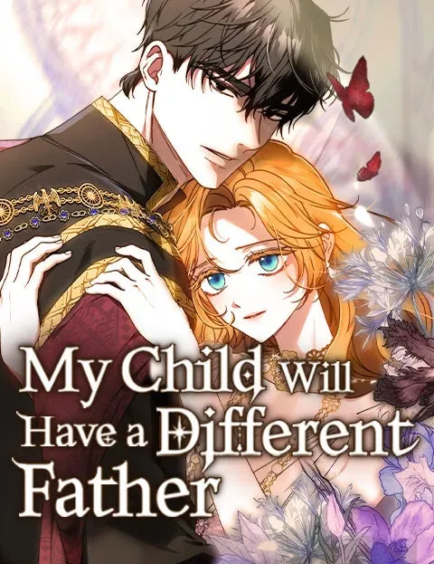 My Child Will Havea Different Father