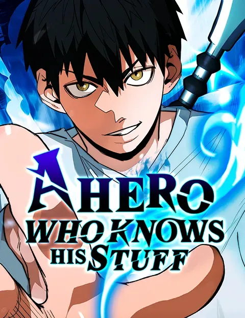 A Hero Who Knows His Stuff