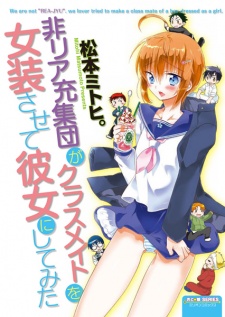 Hireajuu Shuudan ga Classmate wo Josou sasete Kanojo ni Shitemita