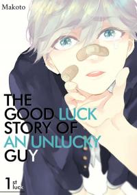 The Good Luck Story of an Unlucky Guy