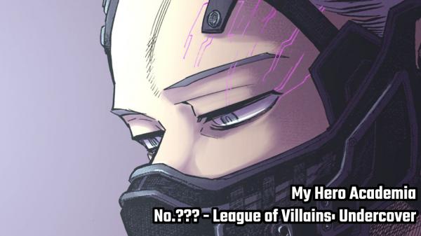 My Hero Academia - League Of Villains: Undercover (Fan Colored)