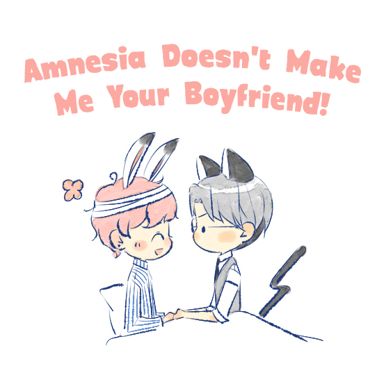 Amnesia Doesn't Make Me Your Boyfriend!