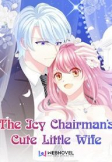 The Icy Chairman'S Cute Little Wife