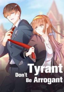 Tyrant, Don'T Be Arrogant