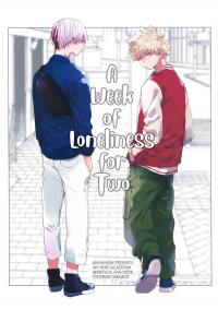 Week of Loneliness for Two