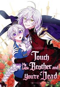 Touch My Little Brother and You're Dead