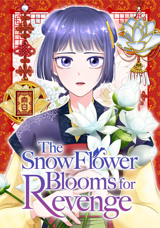The Snowflower Blooms for Revenge