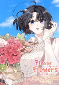 Please Sprinkle Flowers on the Single Wooden Bridge manhwa