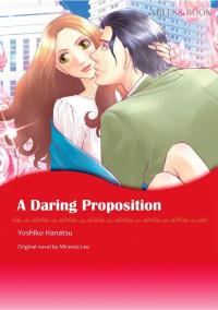 A Daring Proposition