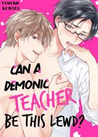 Can a Demonic Teacher Be This Lewd?