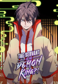 The Servant Is the Demon King?!