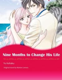 Nine Months to Change His Life