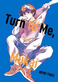 Turn to Me, Mukai