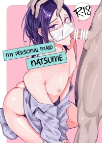 Senzoku Maid no Natsume-kun ~Nama Onaho Maid-kun to Raburabu Ecchi~ | My Personal Maid Natsume