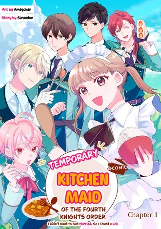 Kikan Gentei, Daishi Kishidan no Kitchen Maid - Kekkon Shitakunai no de Shuushoku shimashita