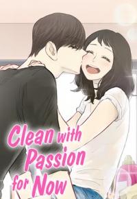 Clean with Passion for Now [Official]